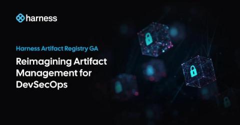 Reimagining Artifact Management for DevSecOps: Harness Artifact Registry GA